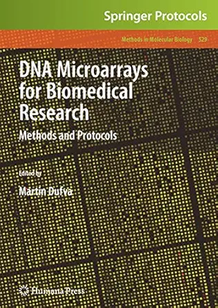 dna microarrays for biomedical research methods and protocols 1st edition martin dufva 193411569x,