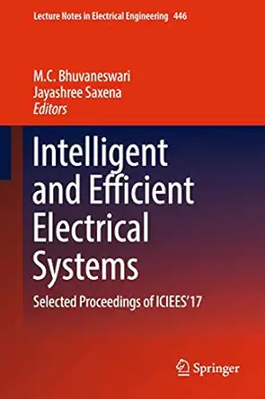 intelligent and efficient electrical systems selected proceedings of icieesa 17 1st edition m c bhuvaneswari