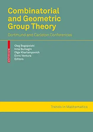 combinatorial and geometric group theory dortmund and ottawa montreal conferences 1st edition oleg bogopolski