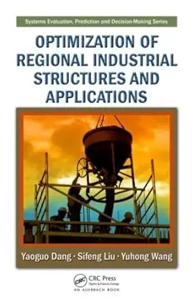 optimization of regional industrial structures and applications 1st edition yaoguo dang ,sifeng liu ,yuhong