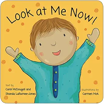 look at me now 1st edition carol mcdougall ,shanda laramee jones ,carmen mok 1771082070, 978-1771082075