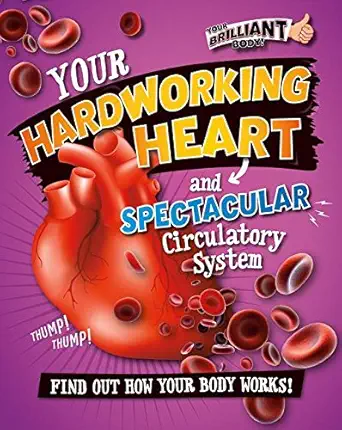 your hardworking heart and spectacular circulatory system 1st edition paul mason 0778722244, 978-0778722243