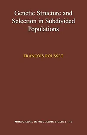genetic structure and selection in subdivided populations 1st edition frana ois rousset 0691088179,