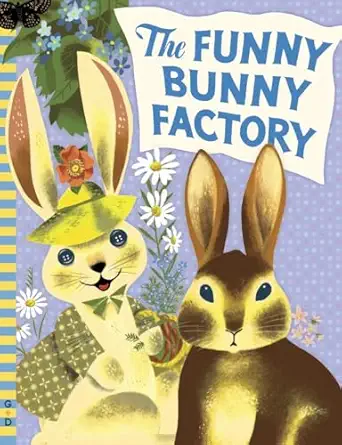 the funny bunny factory 1st edition adam green ,leonard weisgard 0448484498, 978-0448484495