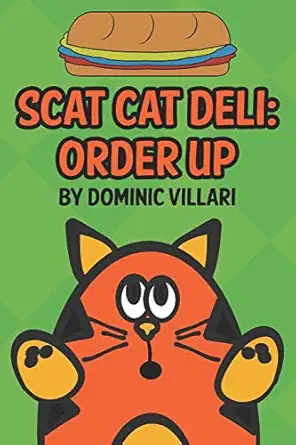 scat cat deli order up 1st edition dominic villari 1701402289, 978-1701402287