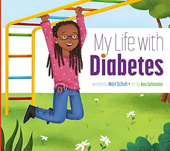 my life with diabetes 1st edition mari schuh ,ana sebastia n 1681528975, 978-1681528977
