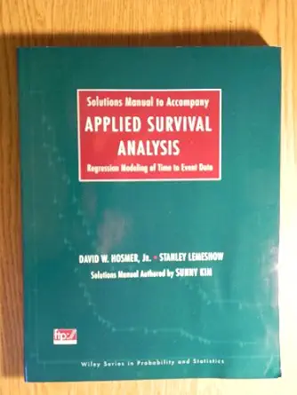 solutions manual to accompany applied survival analysis regression modeling of time to event data 1st edition
