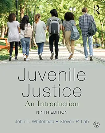 juvenile justice an introduction 1st edition john t whitehead ,steven p lab 081535844x, 978-0815358442
