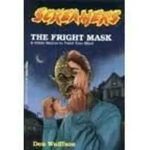 the fright mask and other stories to twist your mind 1st edition don wulffson 0816737223, 978-0816737222