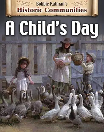 a childs day 1st edition bobbie kalman ,tammy everts 0778773205, 978-0778773207