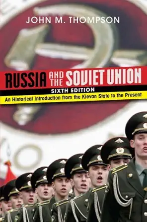russia and the soviet union an historical introduction from the kievan state to the present 1st edition john
