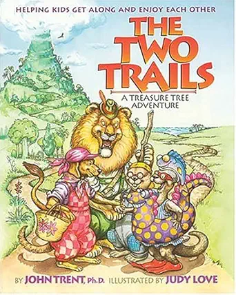 the two trails a treasure tree adventure 1st edition john t trent ,judith dufour love 0849914507,