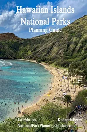 hawaiian islands national parks planning guide planning guide 1st edition kenneth perry 1946490415,