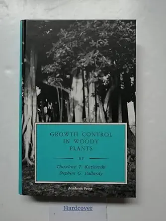 growth control in woody plants 1st edition theodore t kozlowski ,stephen g pallardy ,jacques roy 0124242103,