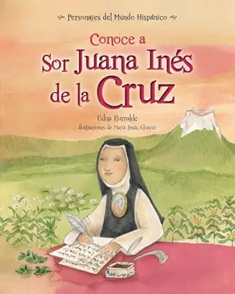 conoce a sor juana inas de la cruz / get to know sor juana ines de la cruz 1st edition edna iturralde ,maria