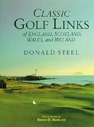 classic golf links of england scotland 1st edition donald steele 0882899651, 978-0882899657