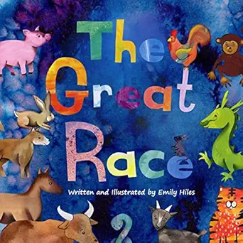 the great race the story of the chinese zodiac 1st edition emily hiles 1983565180, 978-1983565182