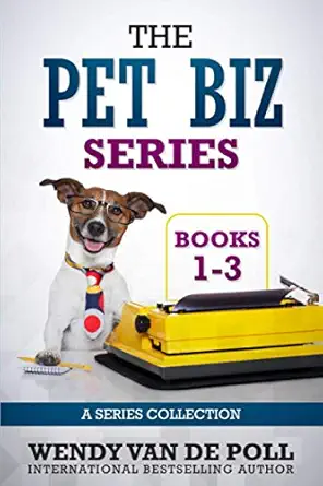 the pet biz series collection complete collection of books 1 3 1st edition wendy van de poll 1736784404,