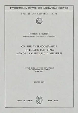 on the thermodynamics of elastic materials and of reacting fluid mixtures course held at the department of