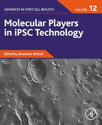molecular players in ipsc technology 1st edition alexander birbrair 0323900593, 978-0323900591