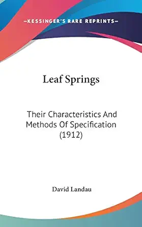 leaf springs their characteristics and methods of specification 1st edition dr david landau 1437175899,