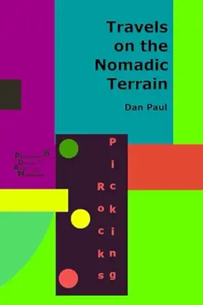 travels on the nomadic terrain 1st edition dan paul 1953104118, 978-1953104113