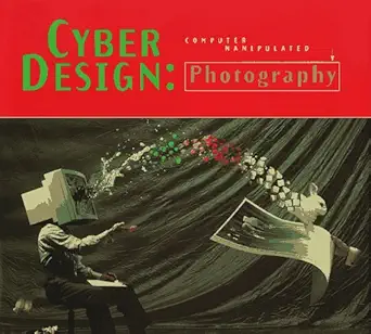 cyber design photography 1st edition rockport publishing 1564962180, 978-1564962188