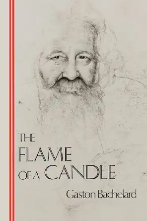 the flame of a candle 1st edition gaston bachelard ,joni caldwell 0911005153, 978-0911005158