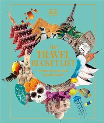 the travel bucket list dream up your next big adventure 1st edition dk travel 0593847873, 978-0593847879