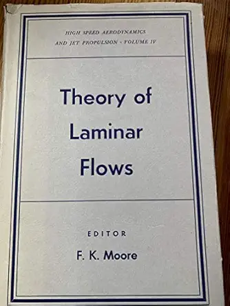 theory of laminar flows volume 4 1st edition f k moore 0691080518, 978-0691080512