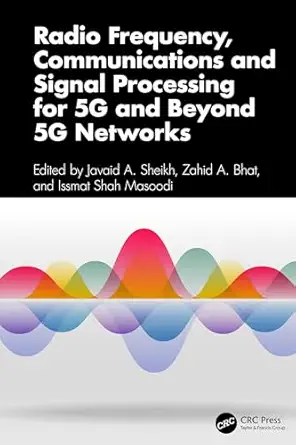 radio frequency communications and signal processing for 5g and beyond 5g networks 1st edition javaid a