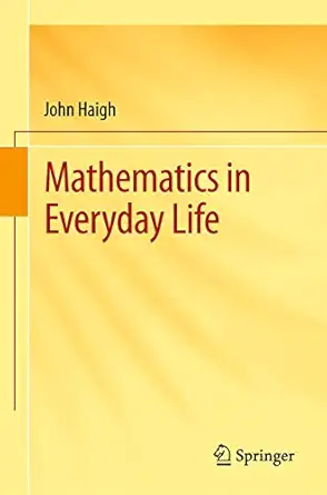 mathematics in everyday life 1st edition john haigh 3319279378, 978-3319279374