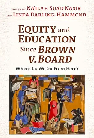 equity and education since brown v board where do we go from here 1st edition na\\\\\\\'ilah suad nasir