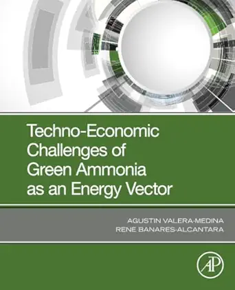 techno economic challenges of green ammonia as an energy vector 1st edition agustin valera medina ,rene