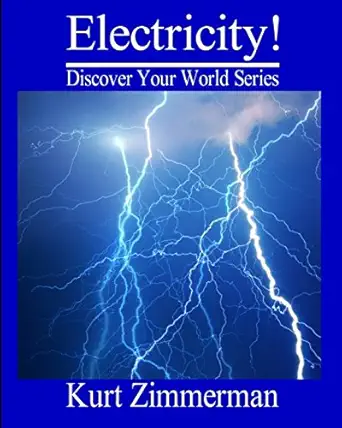 electricity discover your world series 1st edition kurt zimmerman ,michelle zimmerman 152200646x,