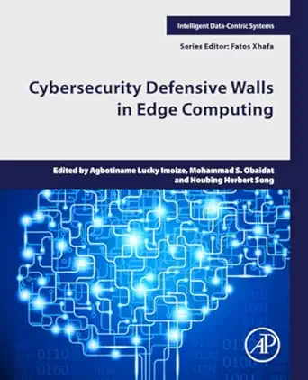 cybersecurity defensive walls in edge computing 1st edition agbotiname lucky imoize phd ,mohammad s obaidat