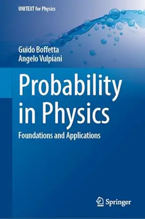 probability in physics foundations and applications 1st edition guido boffetta ,angelo vulpiani 3032104068,