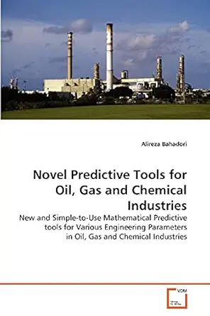 novel predictive tools for oil gas and chemical industries new and simple to use mathematical predictive