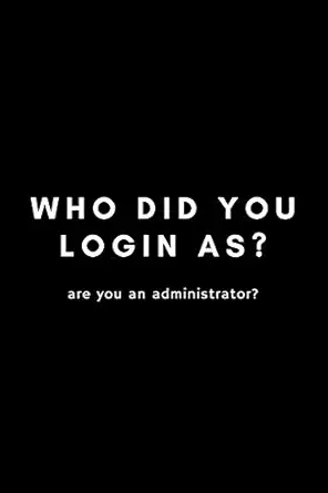 who did you login as are you an administrator funny developer dot grid notebook gift idea for programmer 120