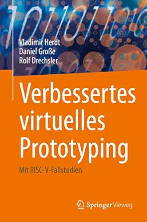 verbessertes virtuelles prototyping mit risc v fallstudien 1st edition vladimir herdt ,daniel groa e ,rolf