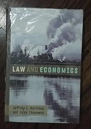 law and economics 1st edition jeffrey l harrison ,jules theeuwes 039393053x, 978-0393930535