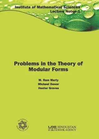 problems in the theory of modular forms 1st edition m ram murty 938025072x, 978-9380250724
