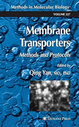 membrane transporters methods and protocols 1st edition qing yan 1588291049, 978-1588291042