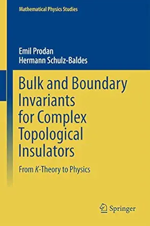 bulk and boundary invariants for complex topological insulators from k theory to physics 1st edition emil