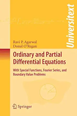 ordinary and partial differential equations with special functions fourier series and boundary value problems