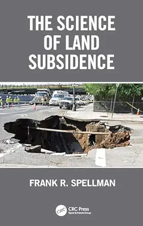 the science of land subsidence 1st edition frank r spellman 1032609567, 978-1032609560