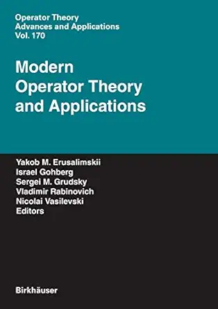 modern operator theory and applications the igor borisovich simonenko anniversary volume 1st edition yakob m