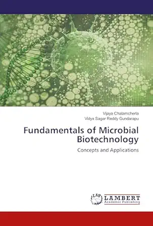 fundamentals of microbial biotechnology concepts and applications 1st edition vijaya chalamcherla ,vidya