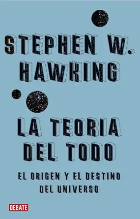 la teora a del todo el origen y el destino del universo 1st edition stephen hawking ,javier garca a sanz