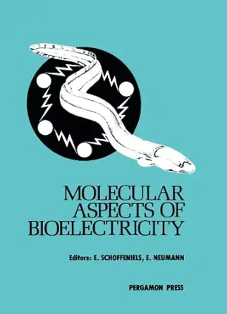 molecular aspects of bioelectricity 1st edition ernest schoffeniels 1483174042, 978-1483174044
